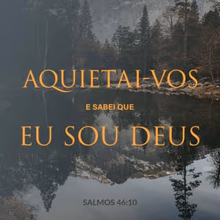Aquietai-vos e sabei que eu sou Deus