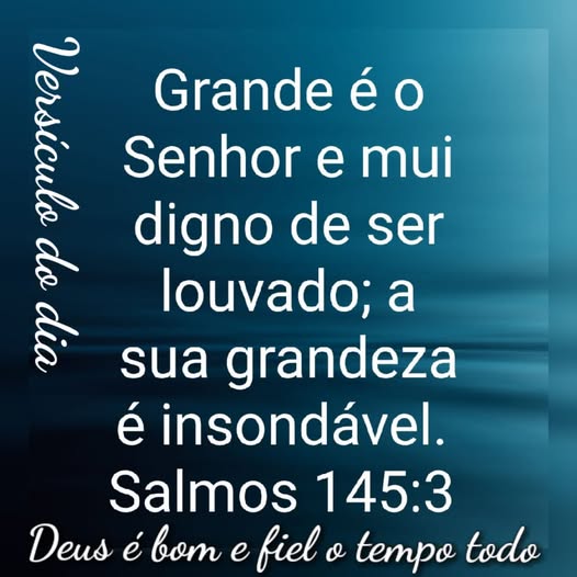 A Grandeza e a Bondade de Deus