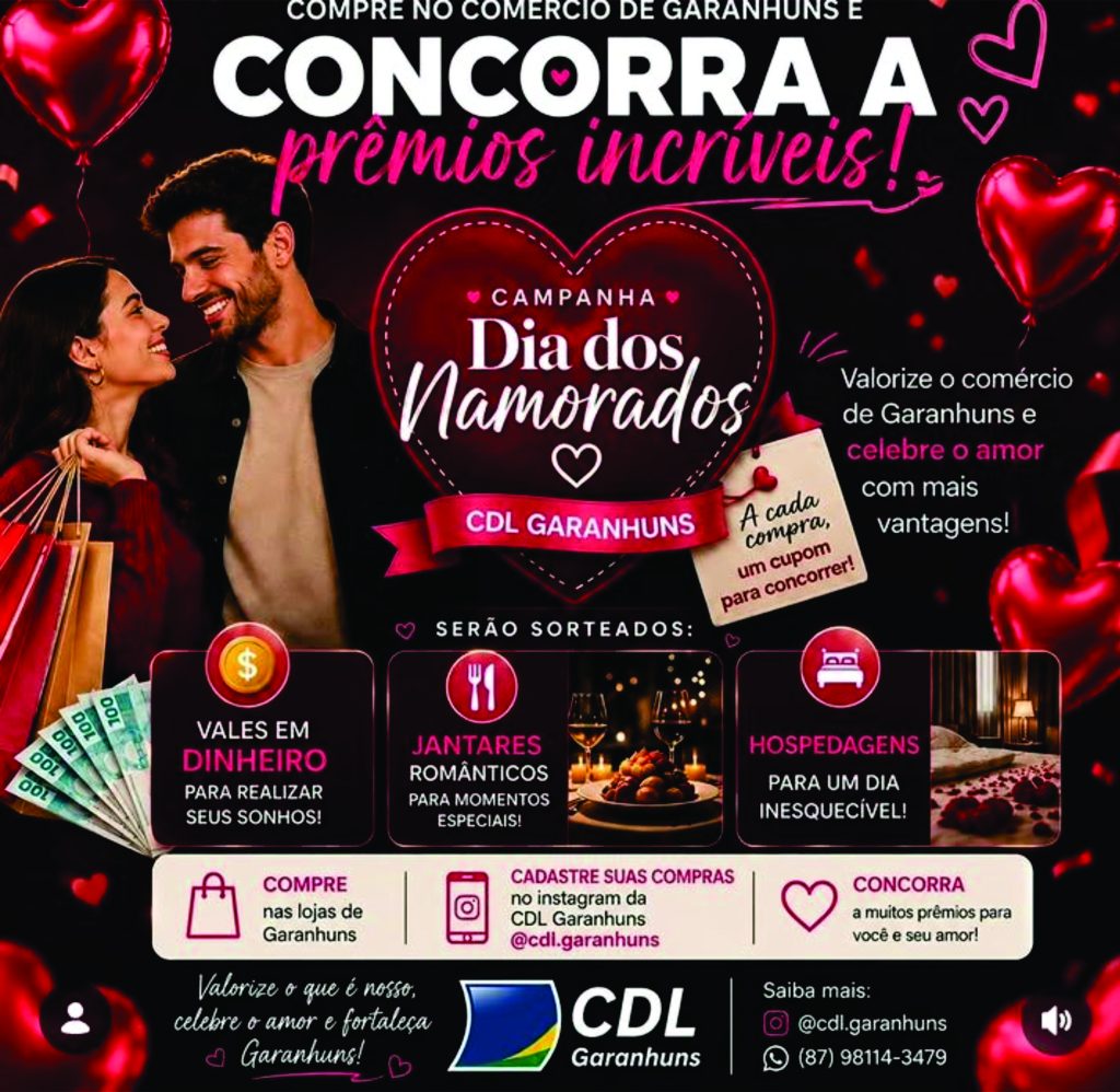 O DIA É DOS NAMRADOS MAIS QUE DÁ O PRESENTE É O CDL GARANHUNS
