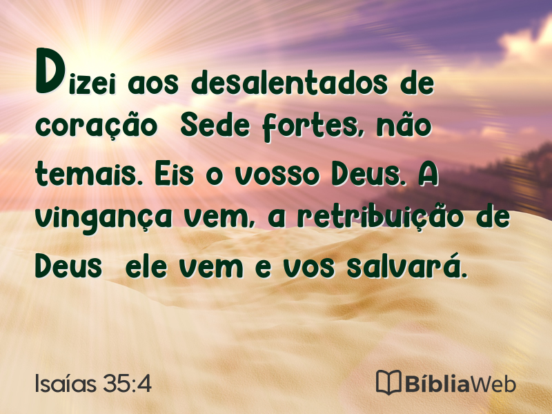 Sede fortes, não temais