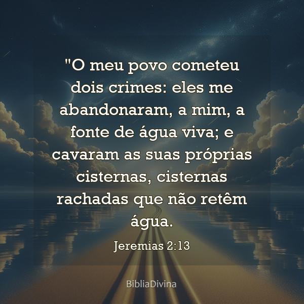 A Insensatez de Trocar Deus por Falsas Fontes de Satisfação
